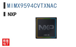 MIMX9594CVTXNAC�ο�ͼƬ